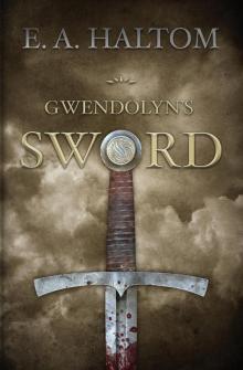Gwendolyn's Sword Gwendolyn's Sword
