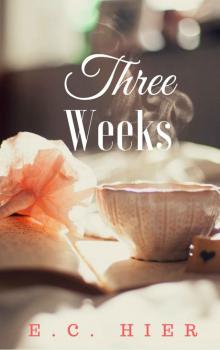Three Weeks Three Weeks