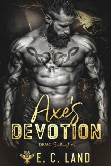 Axe's Devotion (Devil's Riot MC: Southeast Book 3) Axe's Devotion (Devil's Riot MC: Southeast Book 3)