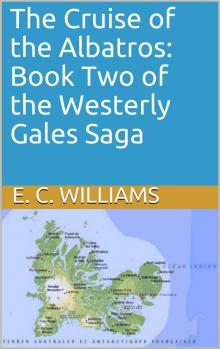 The Cruise of the Albatros: Book Two of the Westerly Gales Saga The Cruise of the Albatros: Book Two of the Westerly Gales Saga