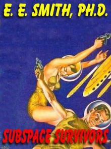 Subspace Survivors: The Classic SF Novelette Subspace Survivors: The Classic SF Novelette