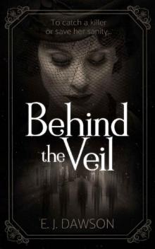 Behind the Veil Behind the Veil
