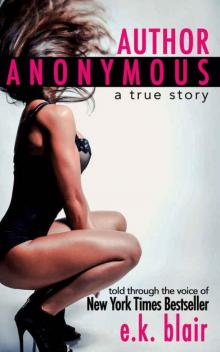 Author Anonymous: A True Story Author Anonymous: A True Story
