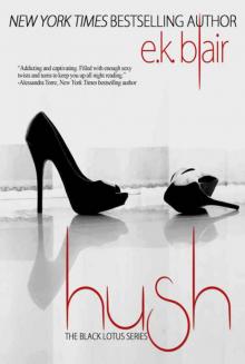 Hush (Black Lotus #3) Hush (Black Lotus #3)
