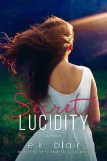 Secret Lucidity_A Forbidden Student/Teacher Romance Stand-Alone Secret Lucidity_A Forbidden Student/Teacher Romance Stand-Alone