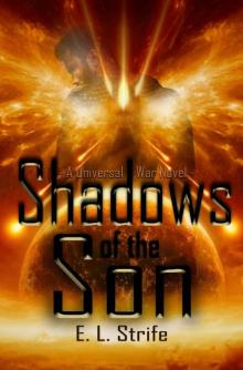 Shadows of the Son Shadows of the Son