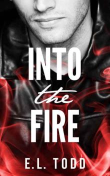 Into The Fire (Gorgeous Entourage #1)