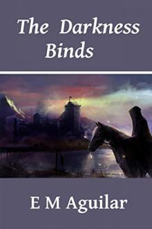The Darkness Binds The Darkness Binds