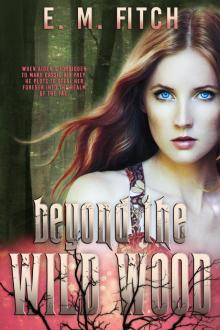 Beyond the Wild Wood Beyond the Wild Wood