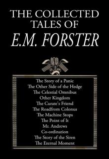 The Collected Tales of E.M. Forster The Collected Tales of E.M. Forster