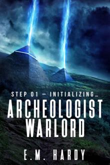 Archeologist Warlord: A Dungeon Core Epic