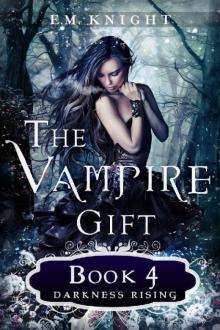 The Vampire Gift 4: Darkness Rising