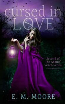 Cursed In Love (The Adams' Witch Book 2)