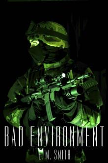 Bad Environment (Agent Juliet Book 3)