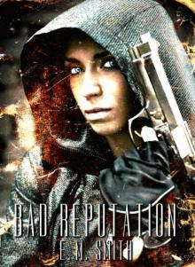 Bad Reputation (Agent Juliet Book 4) Bad Reputation (Agent Juliet Book 4)