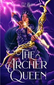 The Archer Queen (The Archer Princess Book 3)