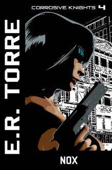 Nox (Corrosive Knights Book 4) Nox (Corrosive Knights Book 4)