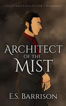 Architect of the Mist Architect of the Mist