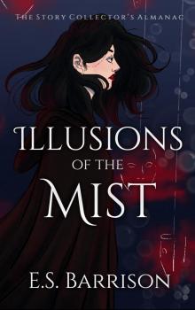 Illusions of the Mist
