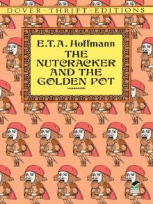 The Nutcracker and the Golden Pot The Nutcracker and the Golden Pot