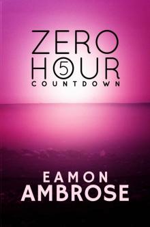 Zero Hour Part 5: Countdown