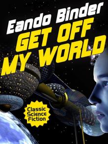 Get Off My World Get Off My World