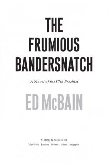The Frumious Bandersnatch The Frumious Bandersnatch