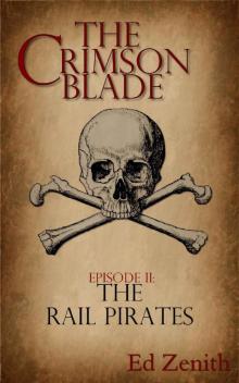 The Rail Pirates_A Steampunk Novella Series The Rail Pirates_A Steampunk Novella Series