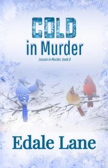 Cold in Murder: Lessons in Murder, Book 8