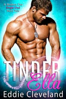 TinderElla: A Modern Day Single Dad Fairy-Tale (Fairy Tale Series Book 2) TinderElla: A Modern Day Single Dad Fairy-Tale (Fairy Tale Series Book 2)