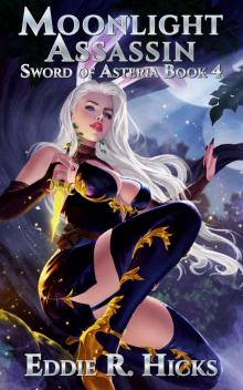 Moonlight Assassin: A LitRPG Space Fantasy Moonlight Assassin: A LitRPG Space Fantasy