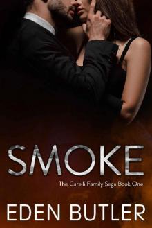 Smoke: The Carelli Family Saga, Book One Smoke: The Carelli Family Saga, Book One
