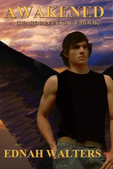 Awakened (Paranormal romance, YA fantasy) (The Guardian Legacy) Awakened (Paranormal romance, YA fantasy) (The Guardian Legacy)