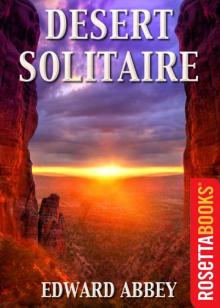 Desert Solitaire: A Season in the Wilderness Desert Solitaire: A Season in the Wilderness