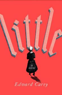 Little: A Novel Little: A Novel