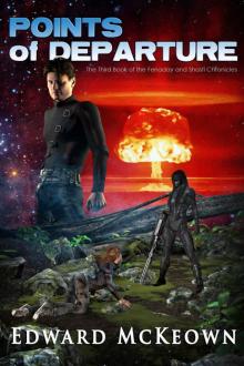 Points of Departure (The Robert Fenaday and Shasti Rainhell Chronicle Book 3)