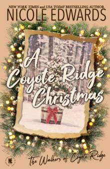 A Coyote Ridge Christmas (The Walkers of Coyote Ridge, 7) A Coyote Ridge Christmas (The Walkers of Coyote Ridge, 7)