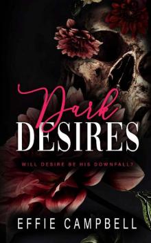 Dark Desires: An age gap dark romance Dark Desires: An age gap dark romance