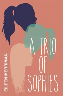 A Trio of Sophies A Trio of Sophies