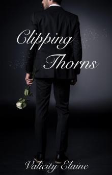 Clipping Thorns (Withered Rose Book 2) Clipping Thorns (Withered Rose Book 2)