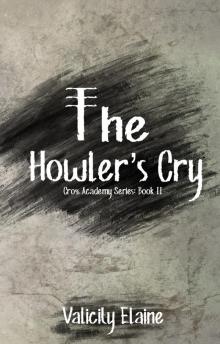 The Howler's Cry (Cross Academy Book 2)