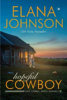 Hopeful Cowboy: A Mulbury Boys Novel (Hope Eternal Ranch Romance Book 1) Hopeful Cowboy: A Mulbury Boys Novel (Hope Eternal Ranch Romance Book 1)