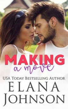 Making A Move (Rebels 0f Forbidden Lake Book 6)