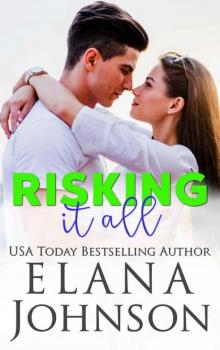 Risking It All (Rebels 0f Forbidden Lake Book 5)