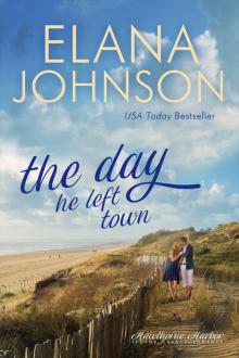 The Day He Left Town