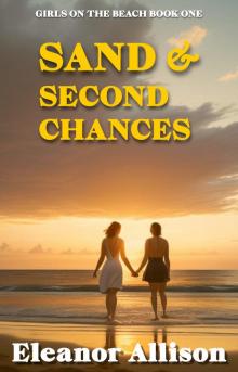 Sand & Second Chances (A Lesbian Romance) Sand & Second Chances (A Lesbian Romance)