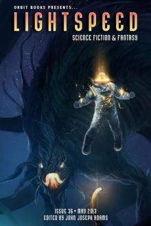 Lightspeed Magazine Issue 36 Lightspeed Magazine Issue 36