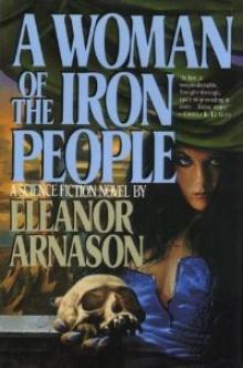 A Woman of the Iron People A Woman of the Iron People
