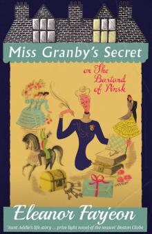 Miss Granby's Secret: Or The Bastard Of Pinsk