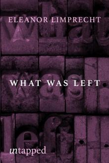 What Was Left